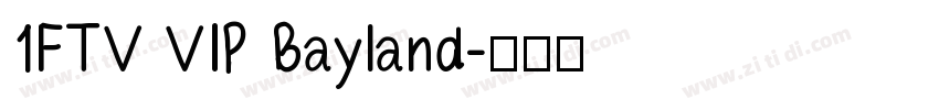 1FTV VIP Bayland字体转换